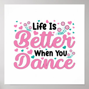 Kleurrijk "Leven is beter als je danst" Grafisch o Poster