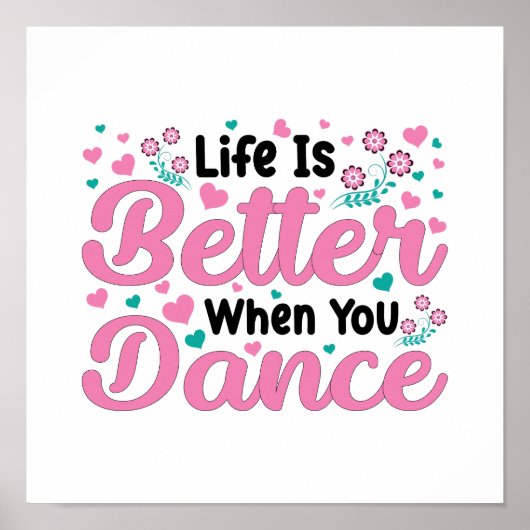 Kleurrijk "Leven is beter als je danst" Grafisch o Poster (Voorkant)