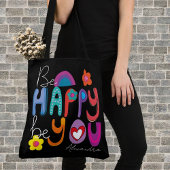 Kleurrijk Motivatie Wees blij / Vandaag is mijn da Tote Bag