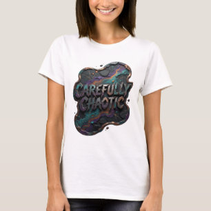 Kleurrijk Paars ZORGVULDIG CHAOTISCH Quote T-shirt