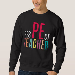 Kleurrijk respect PE leraar geschenken lichamelijk Trui