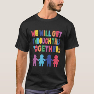 Kleurrijk We Gaan Dit Samen Door T-shirt