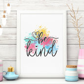 Kleurrijke Be Kind Paint Splash Unframed Poster
