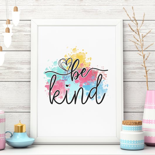 Kleurrijke Be Kind Paint Splash Unframed Poster