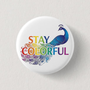Kleurrijke "Blijf Kleurrijk" Pauw Motivatie Ronde Button 3,2 Cm
