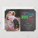 Kleurrijke Chalkboard Faith, Hope and Love Foto Feestdagenkaart<br><div class="desc">Voeg je foto en tekst toe voor een lieve, inspirerend groet van Faith, Hope and Love dit vakantieseizoen met deze faux houtskool grijze krijtbordstijl achtergrond met kleurrijk rood, groen en blauw typografisch ontwerp. Een geweldige familie groet voor schoolgaande kinderen of iedereen in handgemaakte uitziende stijlen. com Sample Afbeelding Photography ©...</div>