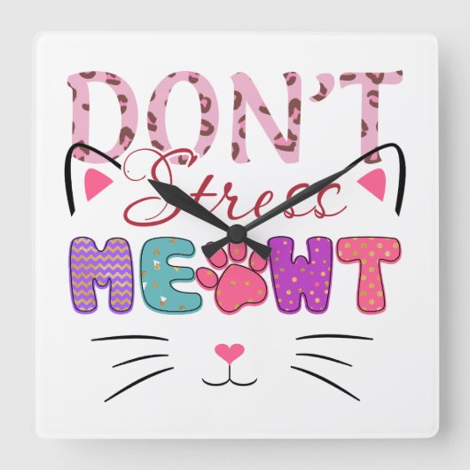KLEURRIJKE DON'T STRESS MEOWT CAT GEZEGDE VIERKANTE KLOK (Voorkant)