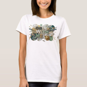 Kleurrijke DRINK WITH ME 3D-tekstkunst met een kna T-shirt