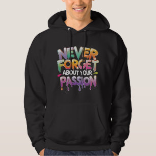 Kleurrijke Druppeltypografie Motivatie Quote Ontwe Hoodie