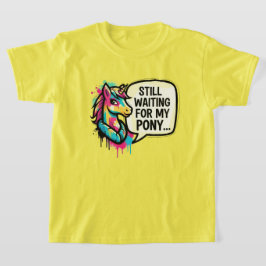 Kleurrijke Eenhoorn Wachtend op Mijn Pony T-shirt