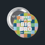 Kleurrijke Fun Checker Block Baby shower Big Broth Ronde Button 5,7 Cm<br><div class="desc">Deze kleurrijke en genderneutrale knop is een leuke manier om de ouders te vieren om op het baby shower van een paar te zijn en de vreugde te delen met familie en vrienden zodat iedereen weet wie de trotse grote broer is en zijn echte naam.</div>