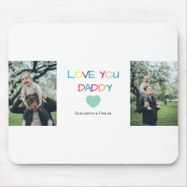 Kleurrijke "Love You Daddy" - Leuk en oprecht cade Muismat