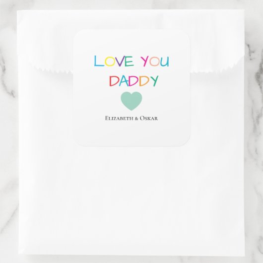 Kleurrijke "Love You Daddy" - Leuk en oprecht cade Vierkante Sticker (Tas)