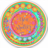 Kleurrijke Modern Fun You Matter Inspirivity Stick Sticker (Voorkant)
