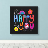 Kleurrijke Motivatie Wees blij ben u douane Canvas Afdruk (Insitu (Houten vloer))