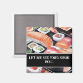 Kleurrijke sushi "Laat me je sushi zien rollen" Magneet (Voorkant / Achterkant)