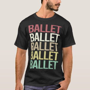 Kleurrijke tekst Ballet Ballerina T-shirt