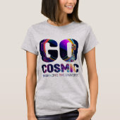 Kleurrijke Typografie Go Kosmische Tshirt voor haa (Voorkant)