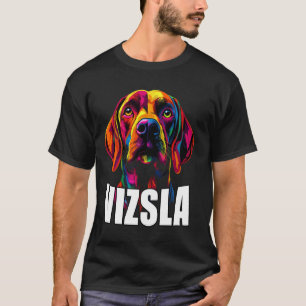 Kleurrijke Vizsla Hond Gezicht Vizsla Eigenaar Lie T-shirt