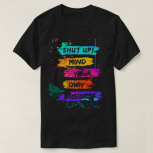 Kleurrijke zwijg geest uw eigen zakelijke Poster T-shirt