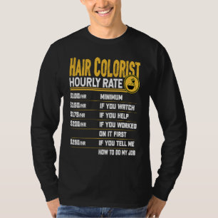 Kleurstylist Hairstylist Kapper Kapper Uur T-shirt