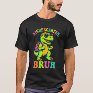 Kleuterschool Dino Dinosaurus Bruh Grappige Eerste T-shirt