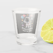 Kleuterschool En Verder Ruimtevaarder Ruimte Shot Glas (Achterkant)