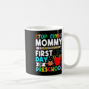 Kleuterschool Stop Met Huilen Mama Alleen Mijn Eer Koffiemok