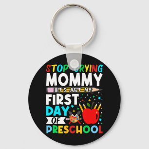 Kleuterschool Stop Met Huilen Mama Alleen Mijn Eer Sleutelhanger