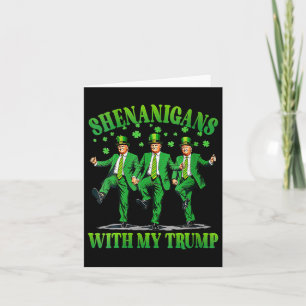 Klieren met mijn Trump-dans St. Patrick's Day F Kaart