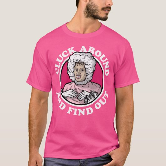 Klik hier om het te ontdekken (Chicken Lady) T-shirt (Voorkant)