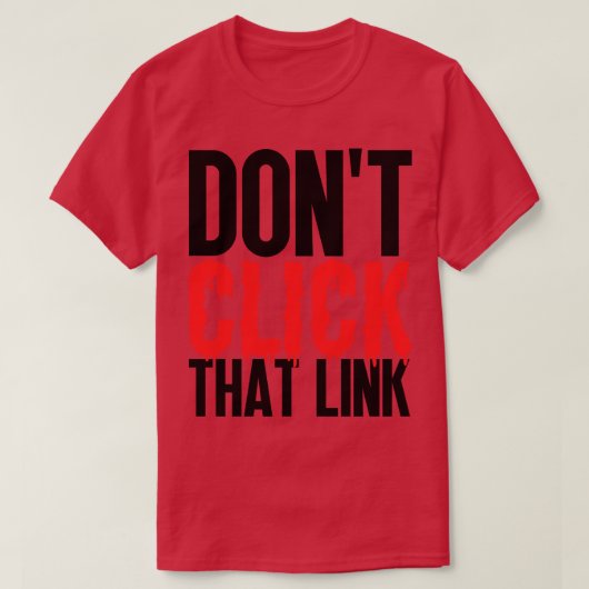Klik niet op die link 11 t-shirt (Design voorkant)