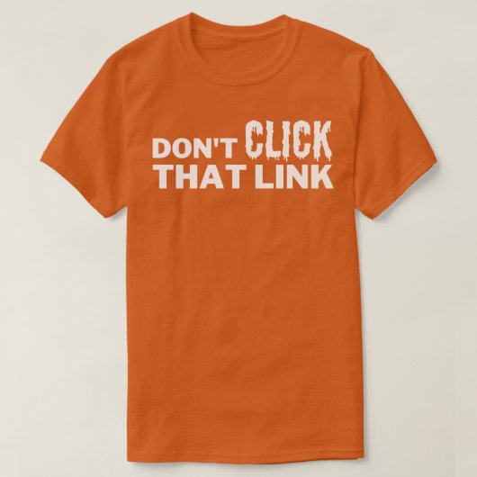 Klik niet op die link 16 t-shirt (Design voorkant)