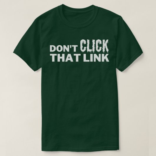 Klik niet op die link 16 t-shirt (Design voorkant)