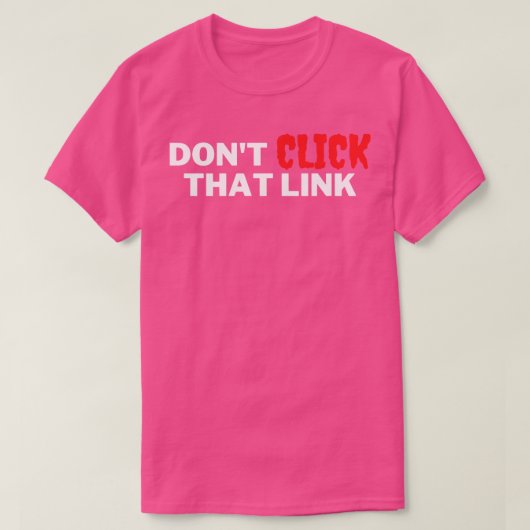 Klik niet op die link 1 t-shirt (Design voorkant)