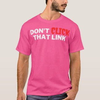 Klik niet op die link 1 t-shirt
