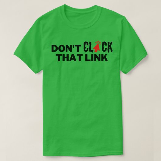 Klik niet op die link 20 t-shirt (Design voorkant)
