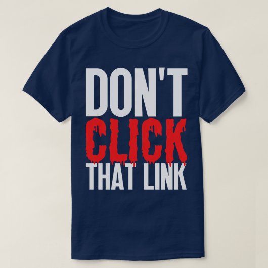 Klik niet op die link 21 t-shirt (Design voorkant)