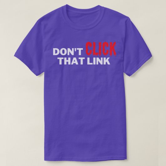 Klik niet op die link 8 t-shirt (Design voorkant)