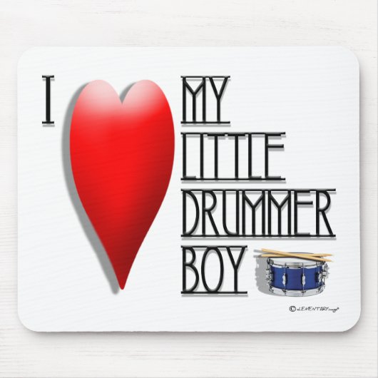Klik op het luid (IK HOEF MIJN KLEINE DRUMMER BOY) Muismat (Voorkant)