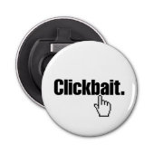 Klikbait. Button Flesopener (Voorkant)