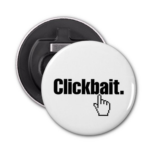 Klikbait. Button Flesopener (Voorkant)