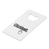 Klikbait. Creditkaart Flessenopener (Achterkant Gekanteld)