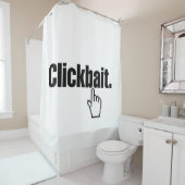 Klikbait. Douchegordijn (In situ)