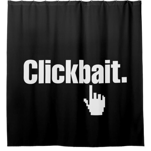 Klikbait. Douchegordijn (Voorkant)