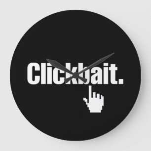 Klikbait. Grote Klok