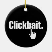 Klikbait. Keramisch Ornament (Achterkant)