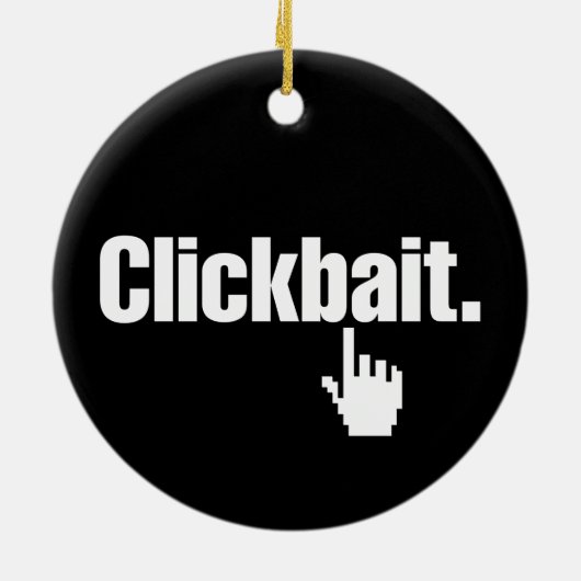 Klikbait. Keramisch Ornament (Achterkant)