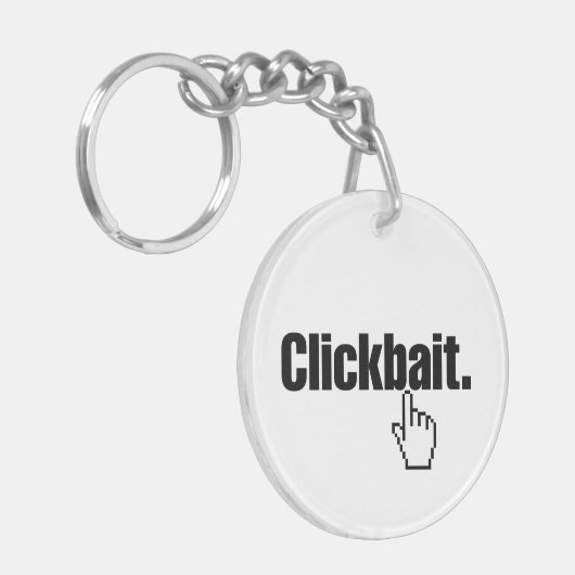 Klikbait. Sleutelhanger (Voorkant Links)