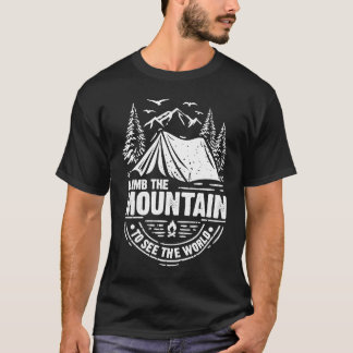 Klim de berg om de Mannen van de wereld te zien ve T-shirt